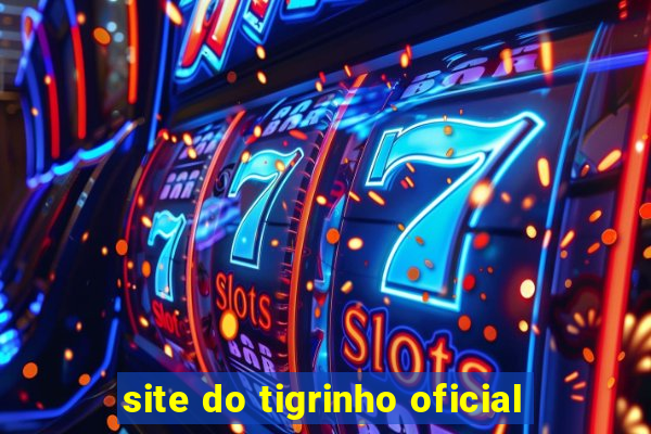 site do tigrinho oficial